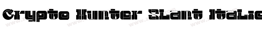 Crypto Hunter Slant Italic字体转换 Crypto Hunter Slant Italic字体转换